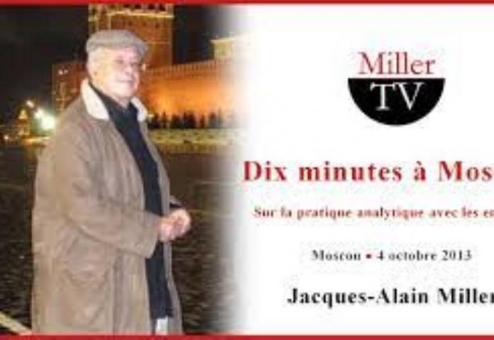 Miller TV - Dix minutes à Moscou - Sur la pratique analytique avec les enfants