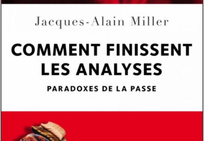 Nouvelle parution de Jacques-Alain Miller! Comment finissent les analyses ? Paradoxes de la passe. Disponible dès maintenant en pré-commande sur le site ECF-Echoppe!