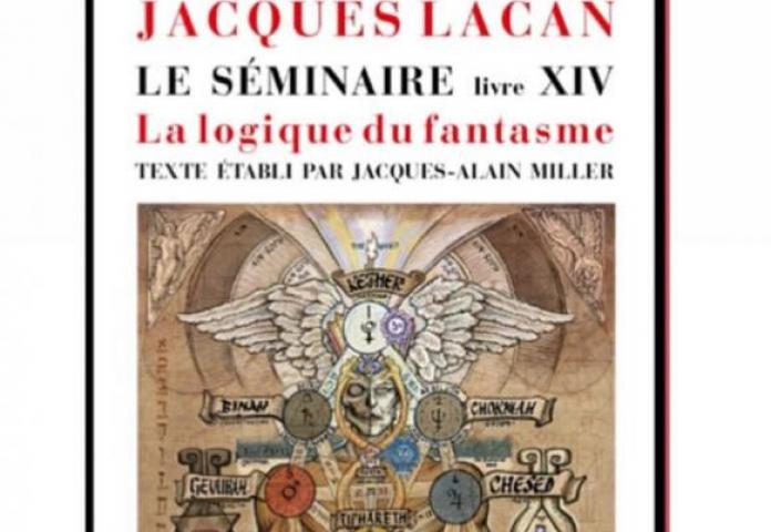 Le Séminaire, livre XIV, La Logique du fantasme est enfin disponible !